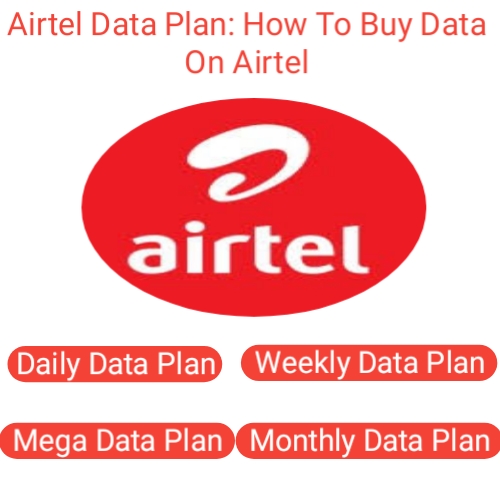 Airtel data plan: how to buy data on Airtel