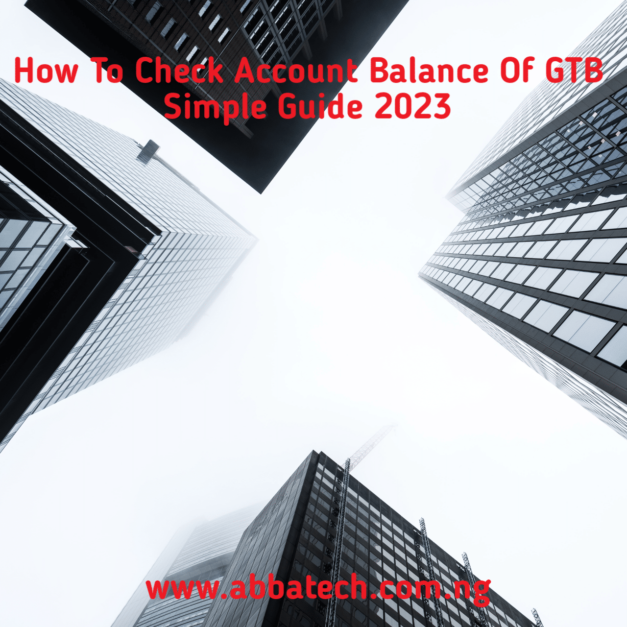 How To Check Account Balance Of GTB Simple Guide 2023