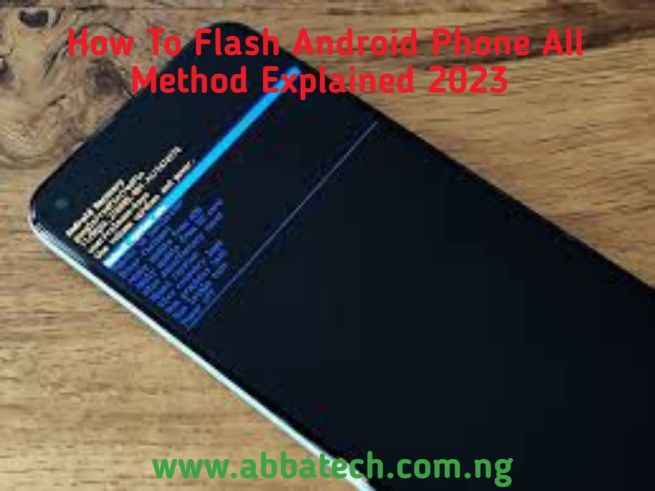 How To Flash Android Phone All Method Explained 2023
